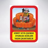 Kibrit ve Çakmakla Oyuncak Değildir Sticker 20X28 cm - 21 x 28 Cm