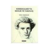 KIERKEGAARD`TA BENLIK VE VAROLUŞ - VEFA TAŞDELEN