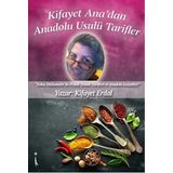 Kifayet Ana’dan Anadolu Usulü Tarifler - Kifayet Erdal