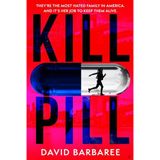 Kill Pill: The killer opioid crisis thriller