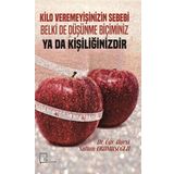 Kilo Veremeyişinizin Sebebi Belki De Düşünme Biçiminiz Ya Da Kişiliğinizdir - Sultan Okumuşoğlu