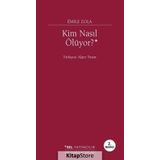 Kim Nasıl Ölüyor? - Emile Zola