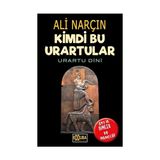 Kimdi Bu Urartular-Urartu Dini / Ali Narçın