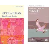 Kimi Sevsem Sensin - Attila İlhan - Martı - Anton Çehov
