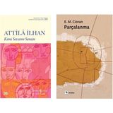 Kimi Sevsem Sensin - Attila İlhan - Parçalanma - Emil Michel Cioran