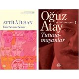 Kimi Sevsem Sensin - Attila İlhan - Tutunamayanlar Bütün Eserleri 1 - Oğuz Atay