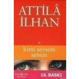 Kimi Sevsem Sensin - Attila İlhan