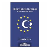 Kimlik ve Kültür Politikaları - İbrahim İpek