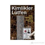 KIMLIKLER LÜTFEN TÜRKİYE CUMHURIYETI'NDE KÜLTÜREL KIMLIK ARAYIŞI VE TEMSILI - GÖNÜL PULTAR