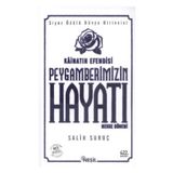 KÂİNATIN EFENDISI PEYGAMBERIMIZIN HAYATI 1 (KARTON KAPAK, KÜÇÜK BOY) - SALIH SURUÇ