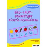 Kinder fördern leicht gemacht, Bild-Laut-Buchstabe richtig kombinieren