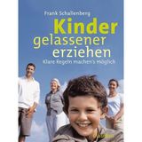 Kinder gelassener erziehen: Klare Regeln machen's möglich