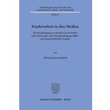 Kinderarbeit in Den Medien: Die Beschaftigung Von Kindern ALS Darsteller Und Werbetrager Unter Berucksichtigung Volker- Und Unionsrechtlicher Aspekte: 26