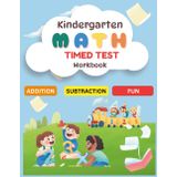 Kindergarten Math Timed Test Workbook: Fun Daily Addition & Subtraction Practice for Grades K–2 | Math Drills 0–20 | Reproducible Worksheets with Count, Color & Solve Activities for Early Learners
