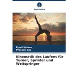 Kinematik des Laufens für Turner, Sprinter und Weitspringer