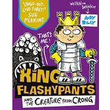 King Flashypants and the Creature From Crong: Book 2