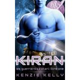 Kiran: Les Guerriers Ka'atari Livre 1