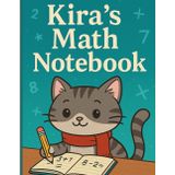 Kira’s Math Notebook: Grid Notebook for Kids (5x5 mm Squares)