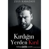 Kırdığın Yerden Kırıl - Zeus Kabadayı