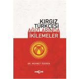 Kırgız Türkçesi Ağızlarında Ikilemeler - Mehmet Özeren