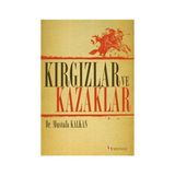 KIRGIZLAR VE KAZAKLAR - MUSTAFA KALKAN