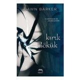 Kırık Dökük - Dawn Barker
