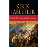 KIRIK TABLETLER TANRILAR, TANRIÇALAR VE KAHRAMANLAR - ALI NARÇIN