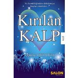 Kırılan Kalp: ve kendiliğinden dökülmeye başlar cümleler...