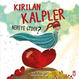 Kırılan Kalpler Nereye Gider? Timaş Çocuk