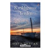 Kırıldığımız Yerden - Onur Tercan