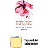Kırıldığın Yerden Çiçek Açacaksın + Yapışkanlı Not Kağıdı - Hayır