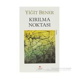 KIRILMA NOKTASI - YİĞİT BENER