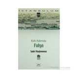 KIRK ADIMDA FULYA - SABRI KUŞKONMAZ