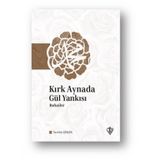 Kırk Aynada Gül Yankısı - Diyanet Vakfı Yayınları