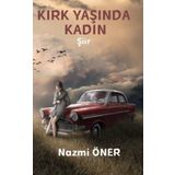 Kırk Yaşında Kadın - Nazmi Öner