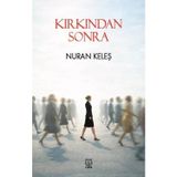 Kırkından Sonra/ Nuran Keleş/9786258565058