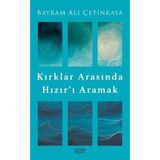 Kırklar Arasında Hızır’ı Aramak