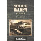 Kırklareli Halkevi - 1932 - 1951 - Erdem Çanak