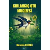 Kırlangıç Otu Mucizesi
