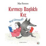 Kırmızı Başlıklı Kız Neyi Göremedi?
