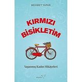 Kırmızı Bisikletim Yaşanmış Kadın Hikayeleri - Mehmet Yapar