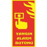 Kırmızı Fosforlu Levha Yangın Alarm Butonu Gösterir Temalı Levha 12X24 cm