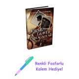 Kırmızı Güller Çabuk Solar - Günyüzü Vesikalığı (Ciltli) + Renkli Fosforlu Kalem