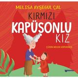 Kırmızı Kapüşonlu Kız - Melisa Ayşegül Çal - Bilgiyolu Yayınları