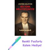 Kırmızı Kedi Atatürk Anlatıyor - Biz Türk Milliyetçisiyiz + Fosforlu Kalem Hediye - Hayır
