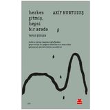Kırmızı Kedi Yayınevi Akif Kurtuluş Herkes Gitmiş Hepsi Bir Arada