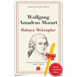 Kırmızı Kedi Yayınevi Alfa Kalem+ Babaya Mektuplar (Wolfgang Amadeus Mozart) Yeni Klasikler Kitap