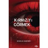 Kırmızıyı Görmek - Nicholas Humphrey