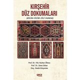Kırşehir Düz Dokumaları (Kilim Cicim Zili Sumak)
