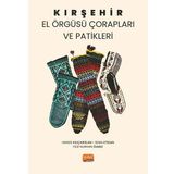 Kirsehir El Orgusu Coraplari Ve Patikleri